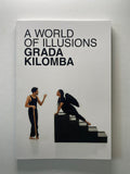 Grada Kilomba: World of Illusions: