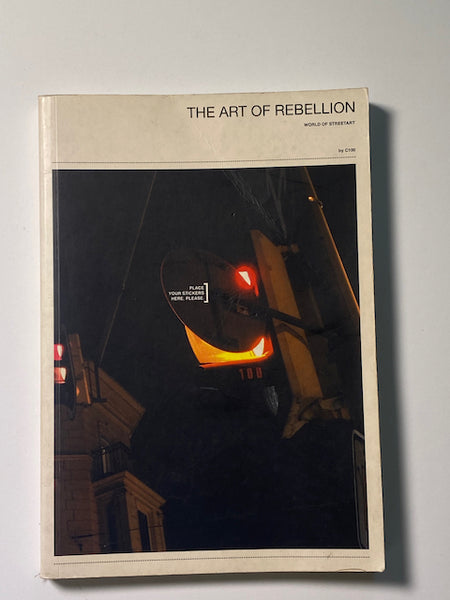 Art of Rebellion : The World of Street Art by Christian Hundertmark