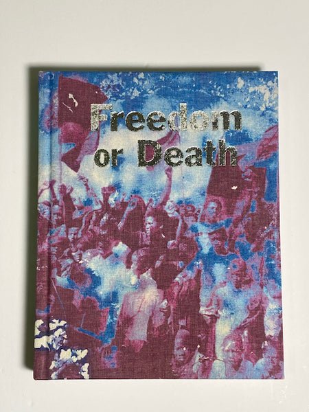 Gideon Mendel - Freedom or Death (Inscribed)