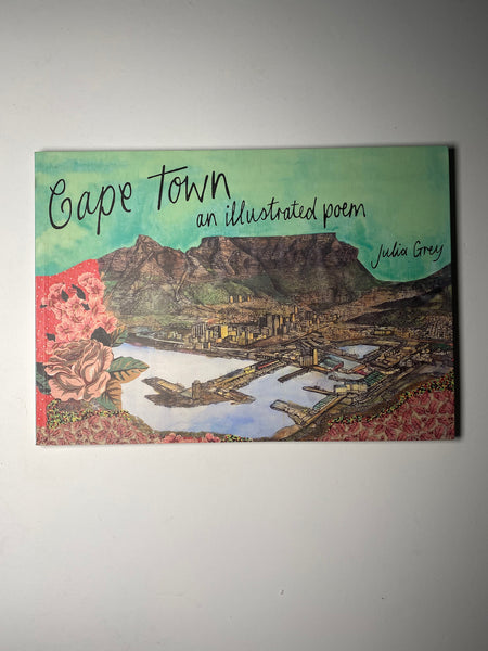 Cape Town An Illustrated Poem by Julia Grey