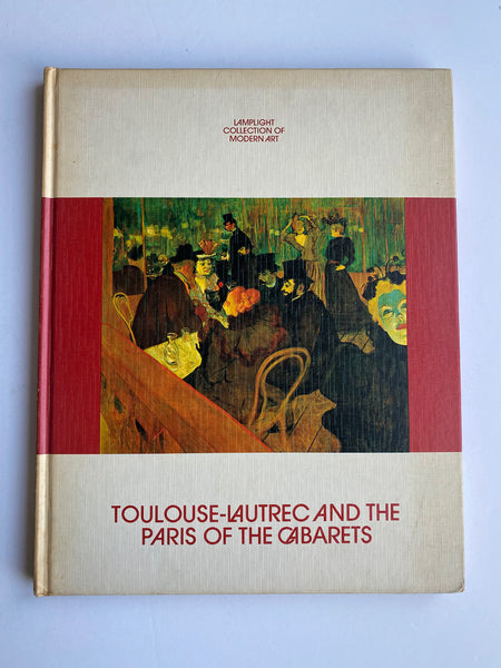 Toulouse-Lautrec and the Paris of the Cabarets